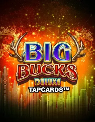 Big Bucks Deluxe Tapcards - Big Time Gaming - Nye spil