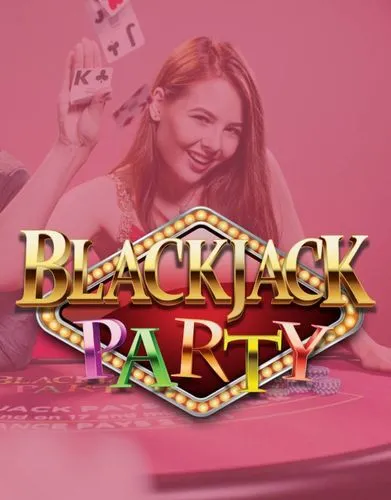 Blackjack Party - Evolution Live Casino - Live casino
