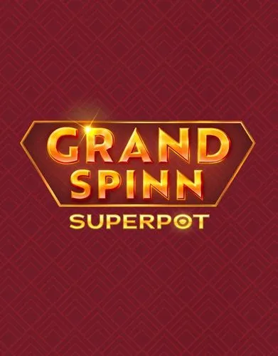 Grand Spinn Superpot - NetEnt - Spilleautomater
