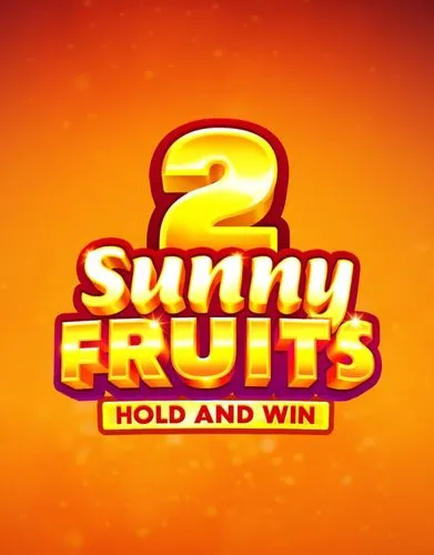 Sunny Fruits 2: Hold and Win - Playson - Spilleautomater